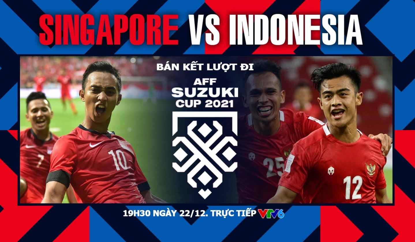 Lịch thi đấu AFF Cup 2021 h&ocirc;m nay 22/12: Bại tướng của ĐT Việt Nam đặt một ch&acirc;n v&agrave;o chung kết?