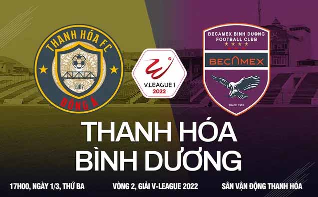Trực tiếp b&oacute;ng đ&aacute; Thanh H&oacute;a vs B&igrave;nh Dương - V&ograve;ng 2 V.League 2022: Link xem trực tiếp Onsports