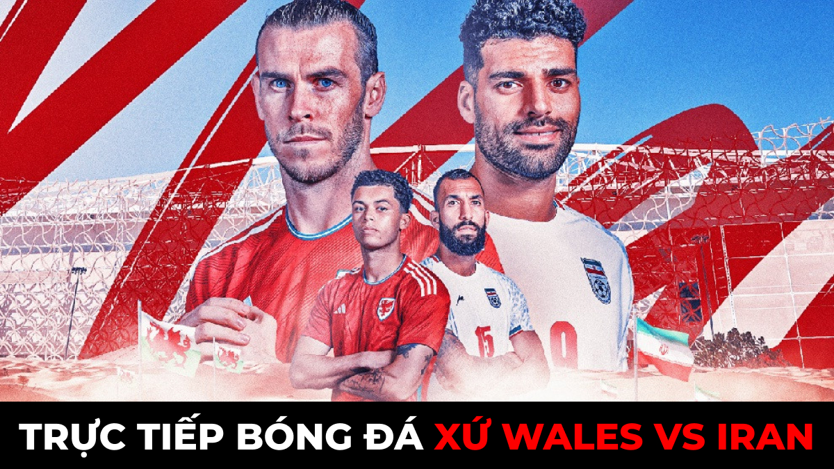 Xem Trực Tiếp Bóng đá Xứ Wales Vs Iran ở đâu Kênh Nào? Link Xem World ...