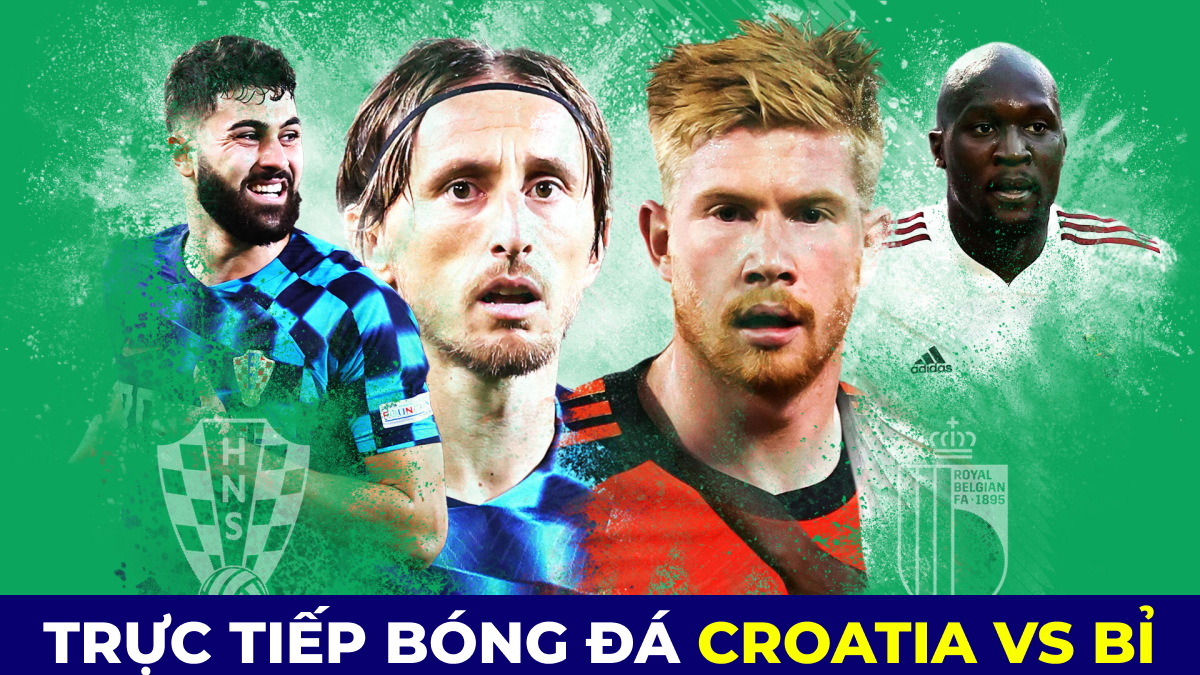 Xem trực tiếp bóng đá Croatia vs Bỉ ở đâu, kênh nào?; Link xem trực