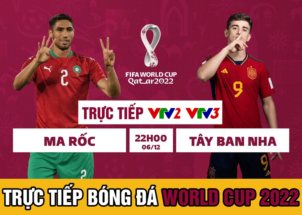 Xem trực tiếp World Cup 2022 Maroc vs Tây Ban Nha ở đâu, kênh nào