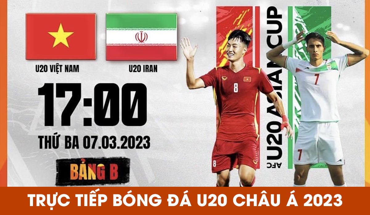 Trực tiếp bóng đá U20 Việt Nam vs U20 Iran VCK U20 châu Á 2023 ĐT
