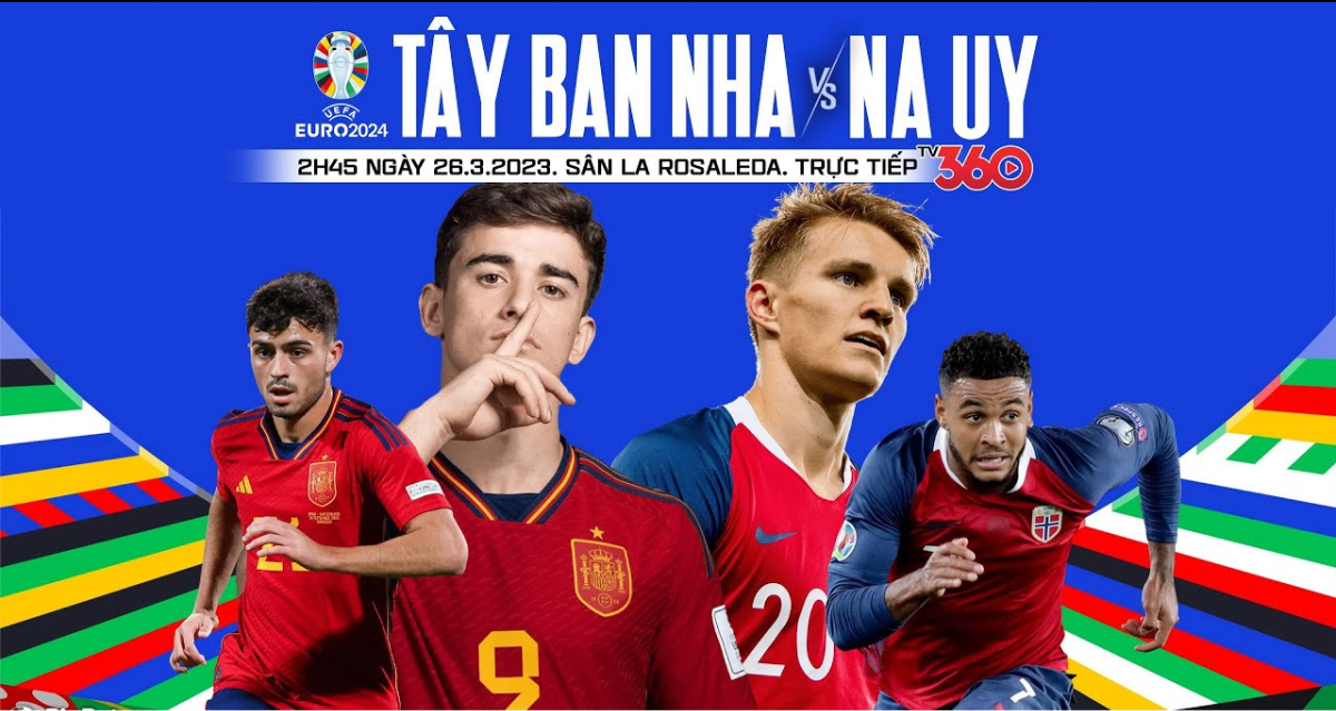 Nhận định bóng đá Tây Ban Nha vs Na Uy Vòng loại Euro 2024 Dàn sao