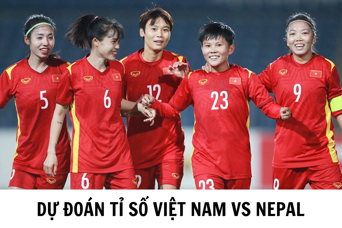 Dự đoán tỉ số Việt Nam vs Nepal - 19h15 ngày 5/4 - Vòng loại Olympic ...