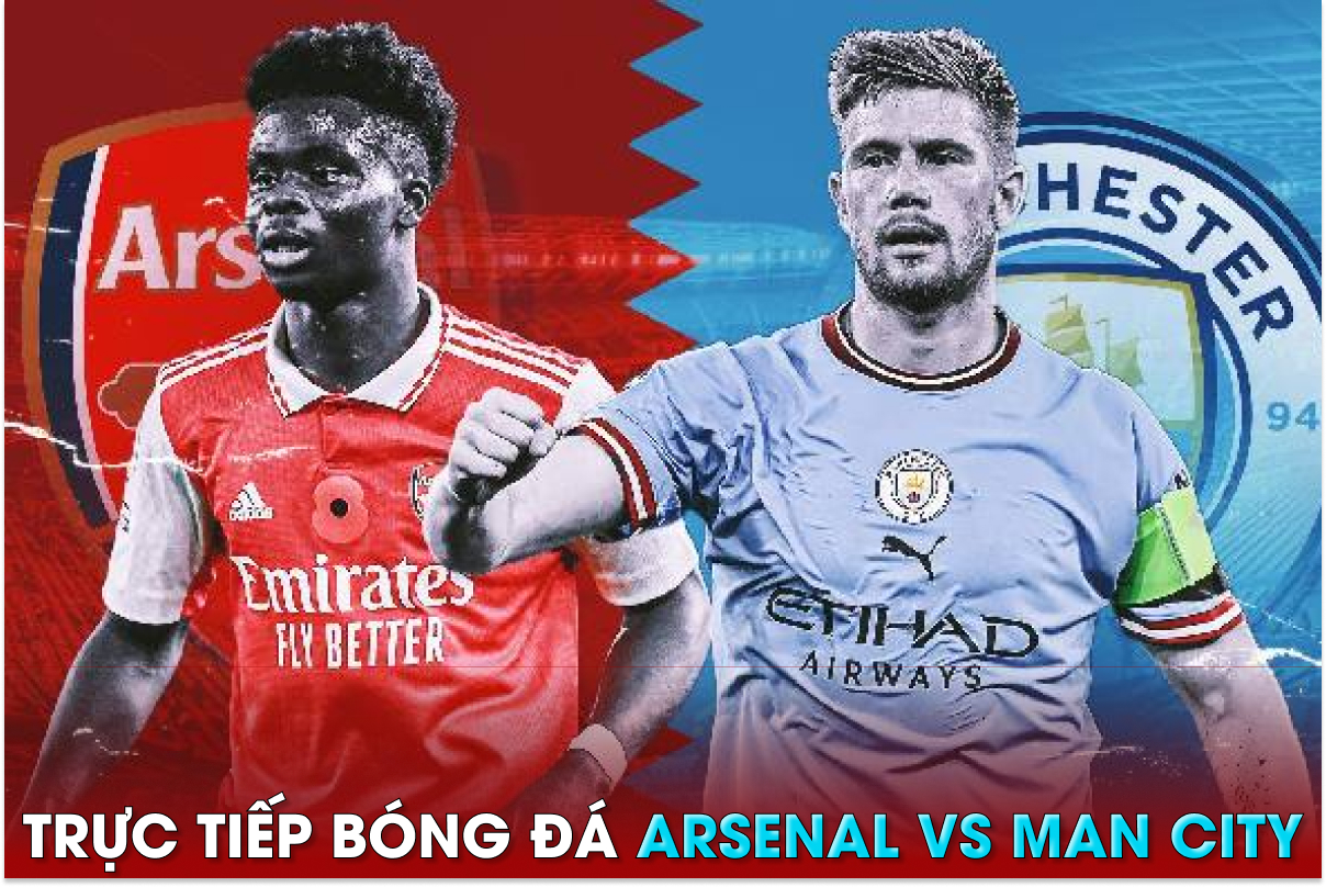 Xem trực tiếp bóng đá Arsenal vs Man City ở đâu, kênh nào?; Link xem