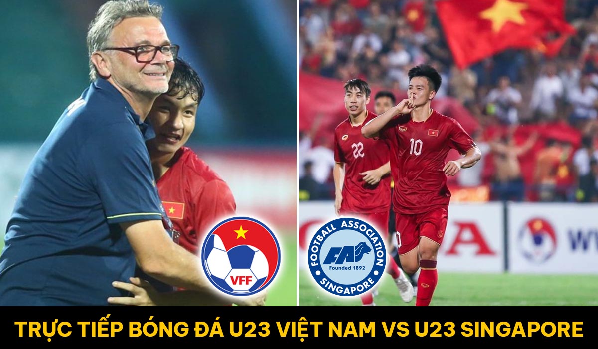 Xem trực tiếp bóng đá U23 Việt Nam vs U23 Singapore ở đâu, kênh nào