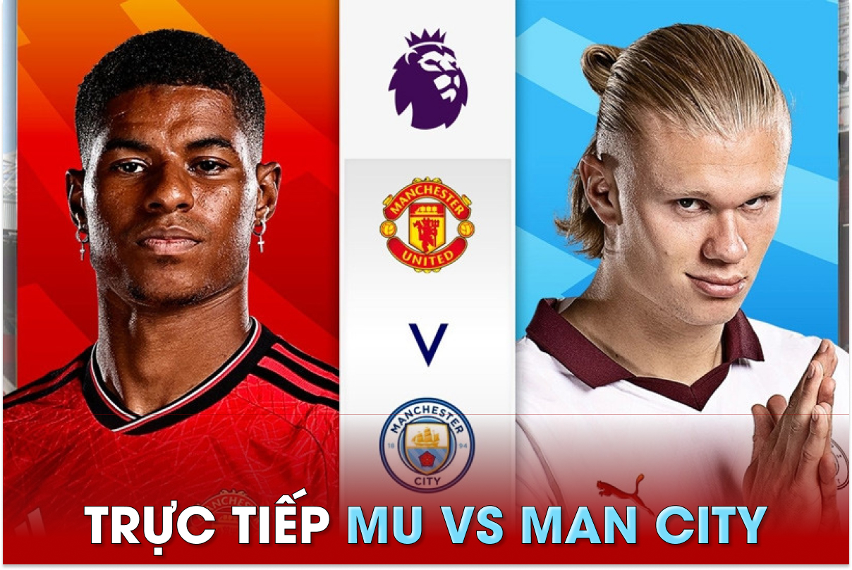 Xem Trực Tiếp Bóng đá MU Vs Man City ở đâu, Kênh Nào? Link Xem Trực ...