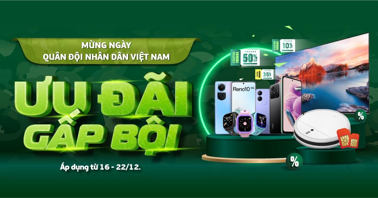 Viettel Store dành trọn vẹn 7 ngày ưu đãi trong dịp thành lập Quân đội Nhân dân Việt Nam
