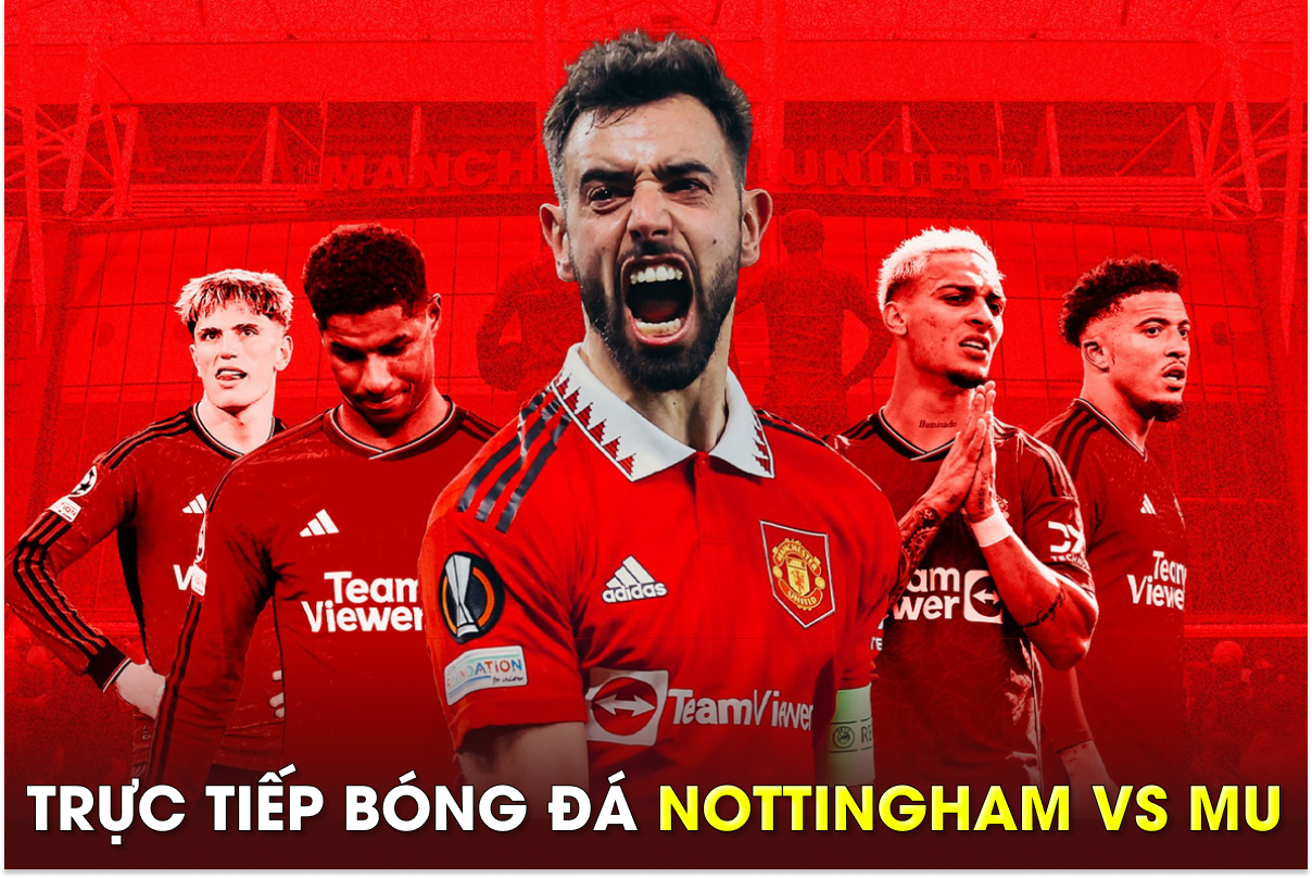 Trực tiếp bóng đá Nottingham vs MU, 0h30 ngày 31/12 - Vòng 20 Ngoại hạng Anh; Link xem Man Utd K+ HD