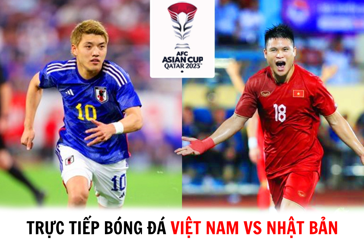 Trực tiếp bóng đá ĐT Việt Nam vs Nhật Bản - VCK Asian Cup 2023: HLV Troussier tạo địa chấn?
