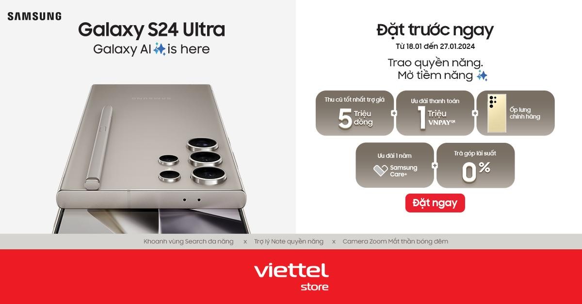 Viettel Store chính thức nhận đặt trước Galaxy S24 series – Galaxy AI đầu tiên tại Việt Nam