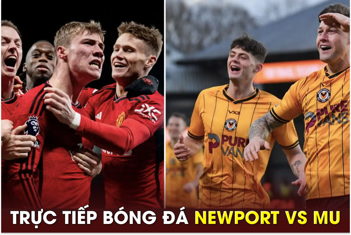 Trực tiếp bóng đá Newport vs MU, 23h30 ngày 28/1 - Link xem trực tiếp Cúp FA trên FPT FULL HD