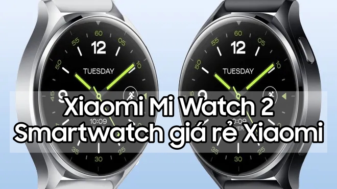 Đồng hồ thông minh Xiaomi Watch 2 - giá 5 triệu đồng không thua gì Apple Watch