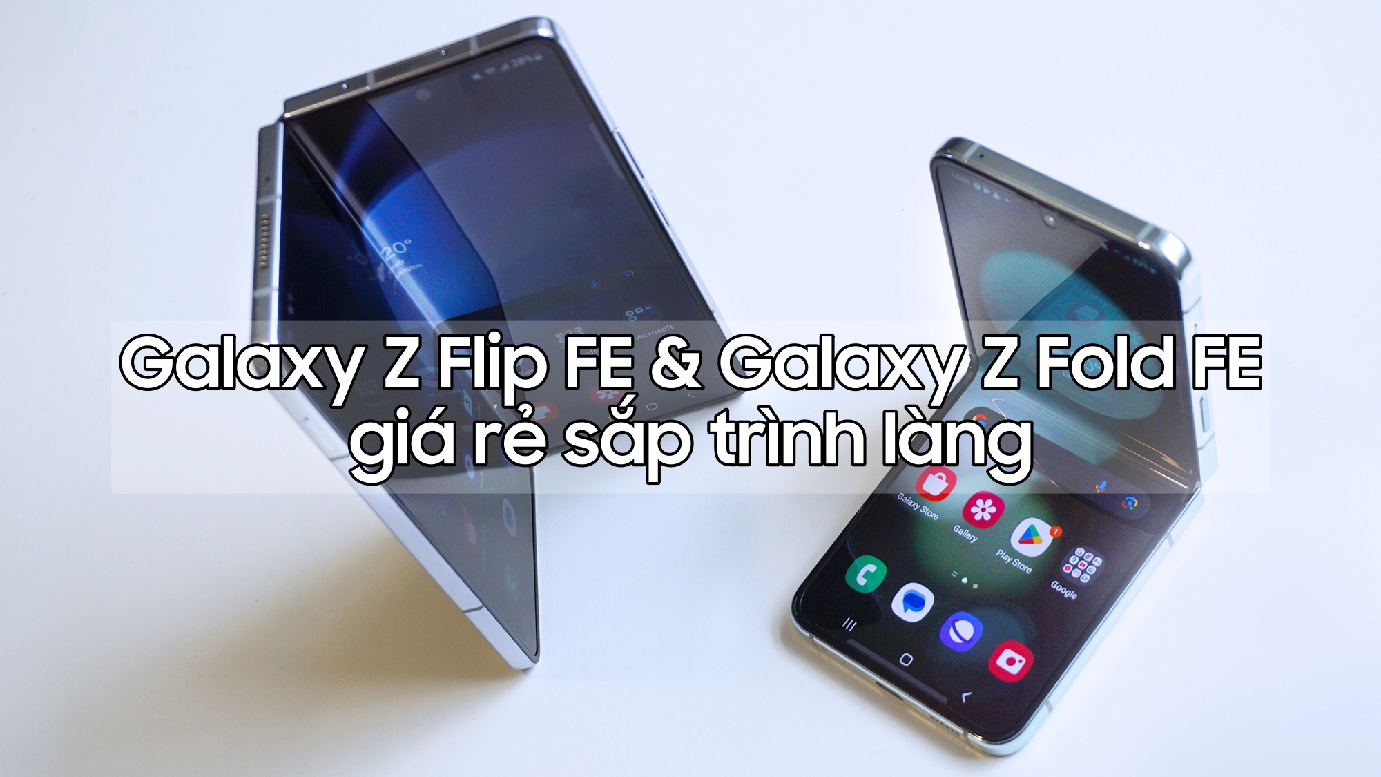 Lộ diện cấu hình \'căng cực\' của Galaxy Z Flip FE và Z Fold FE giá rẻ