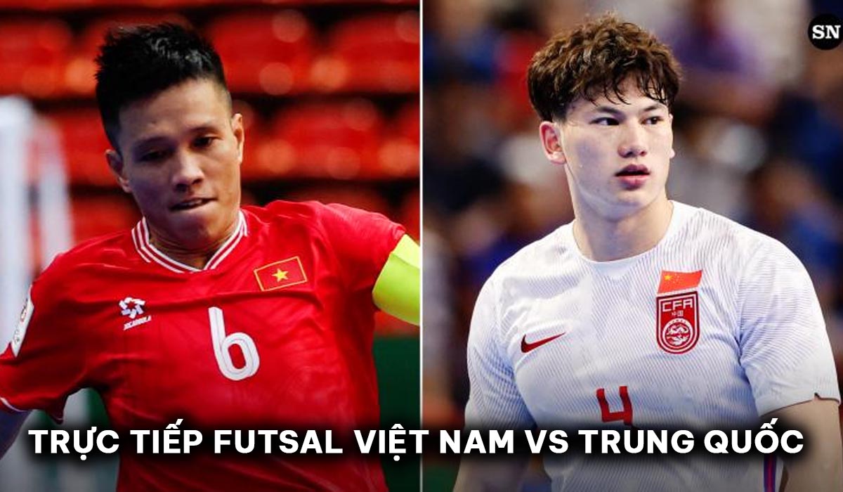 Trực tiếp bóng đá ĐT Việt Nam vs ĐT Trung Quốc - VCK Futsal châu Á 2024: Chiến thắng hủy diệt?