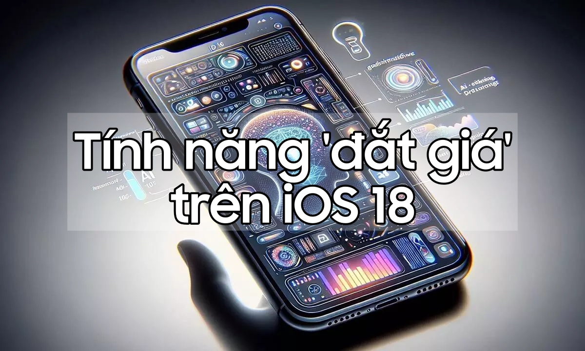 Cải tiến đỉnh nhất của iOS 18 chính là đây!
