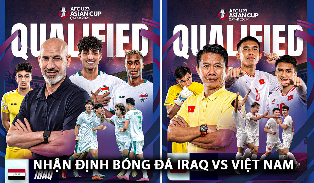 Nhận định bóng đá U23 Việt Nam vs U23 Iraq - Tứ kết U23 châu Á 2024: Tái hiện kỳ tích Thường Châu?