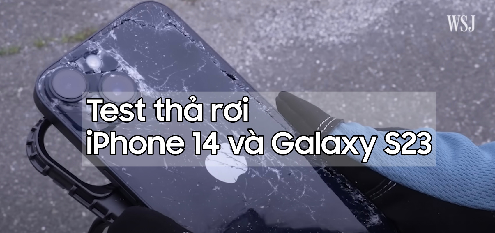 Thả rơi Galaxy S23 và iPhone 14: Thử xem ai bền hơn?