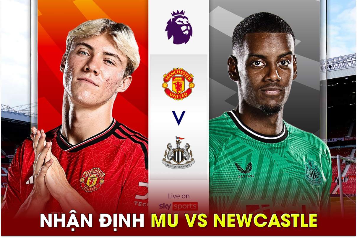 Nhận định bóng đá MU vs Newcastle - Ngoại hạng Anh: HLV Ten Hag chính thức bị sa thải?