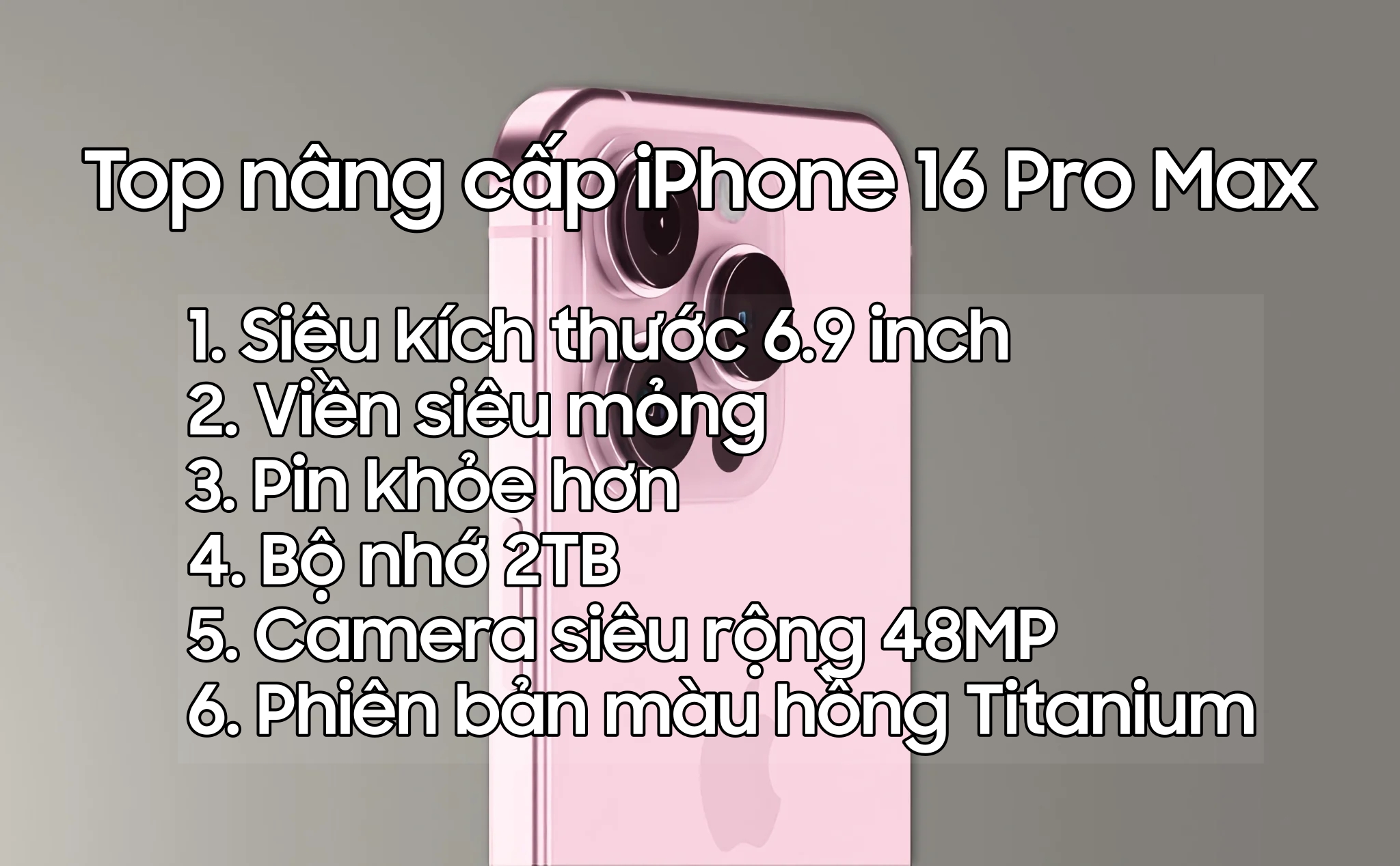 iPhone 16 Pro Max: Bom tấn nổ chậm đáng chờ đợi nhất trong năm nay!