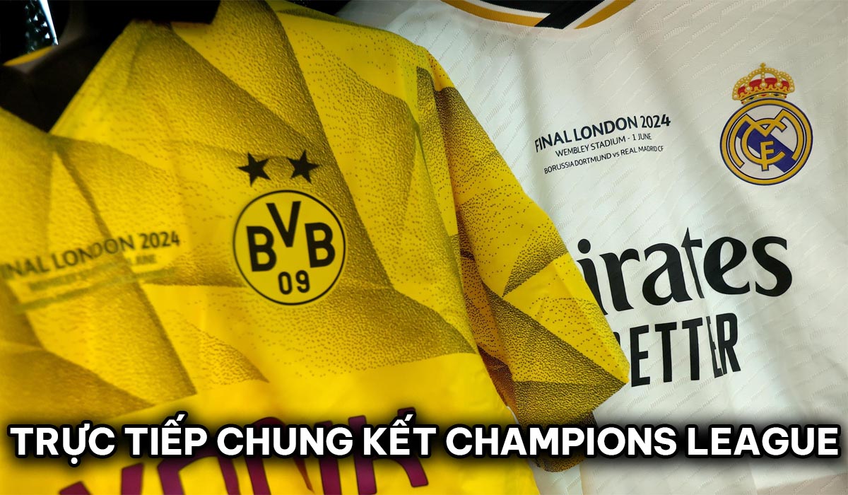 Trực tiếp chung kết Champions League - Link xem Real Madrid vs Dortmund 2h00 ngày 2/6 Full HD