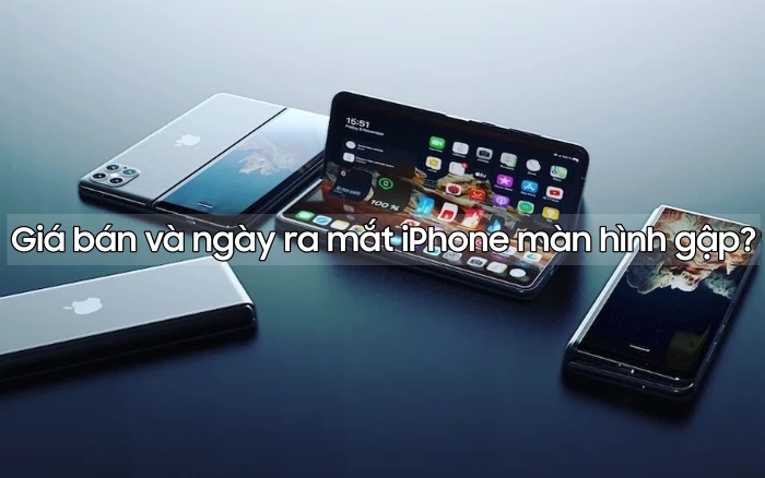 iPhone màn hình gập có giá bao nhiêu, bao lâu nữa ra mắt? 