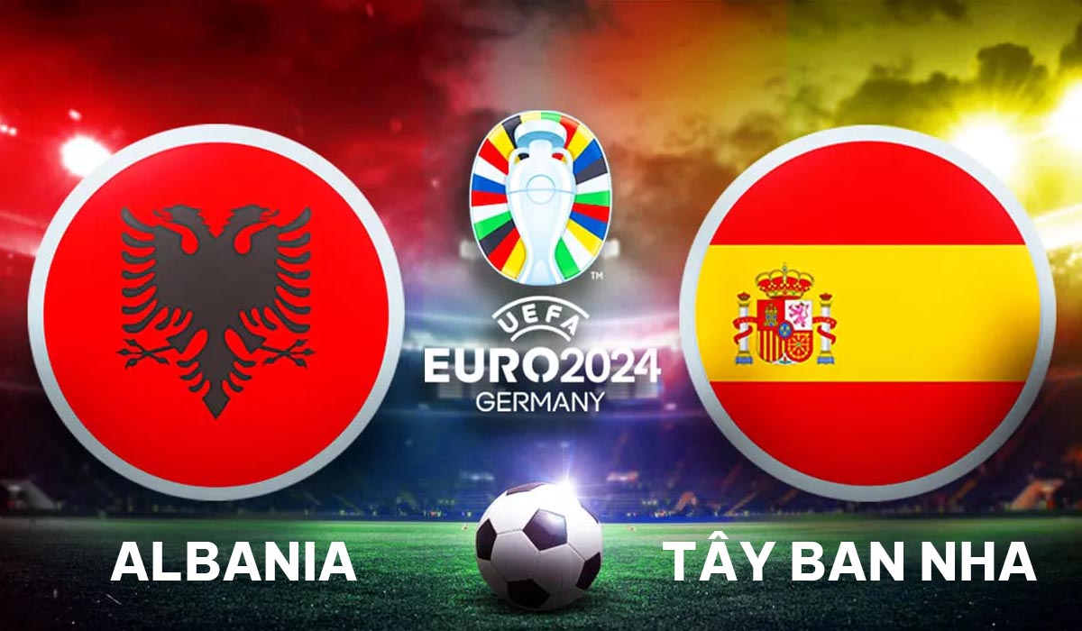 Nhận định bóng đá Tây Ban Nha vs Albania - Bảng B EURO 2024: \'Tiểu Messi\' phá kỷ lục của Ronaldo?