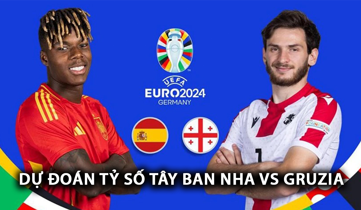 Dự đoán tỷ số Tây Ban Nha vs Gruzia - Vòng 1/8 EURO 2024: Cơn mưa bàn thắng xuất hiện, Bò tót hủy diệt kẻ tí hon?