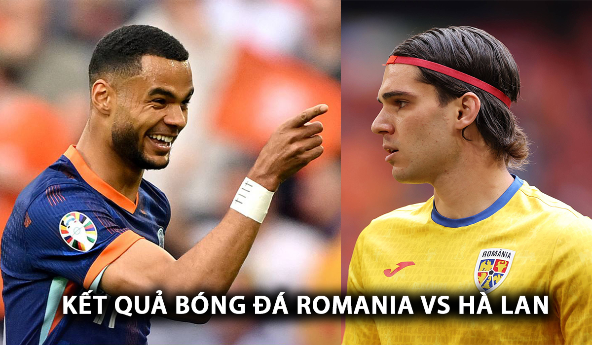 Kết quả bóng đá Romania vs Hà Lan: Gakpo tỏa sáng, \'cơn lốc màu da cam\' thẳng tiến vào tứ kết