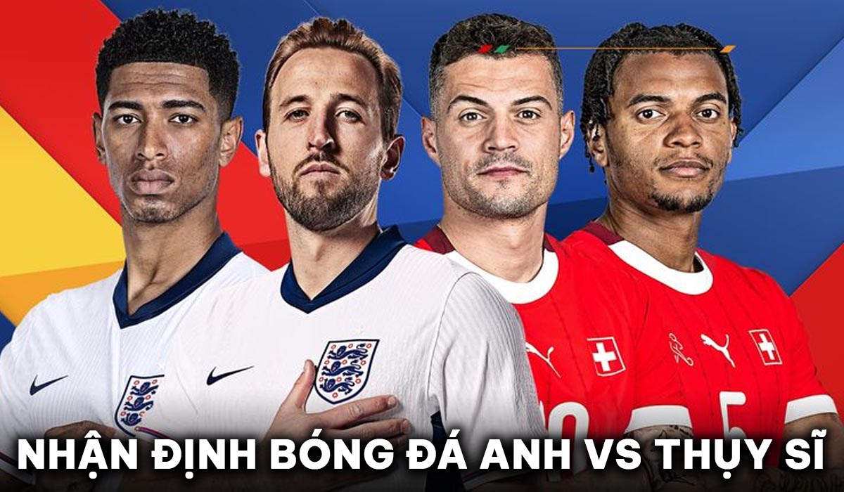 Nhận định bóng đá Anh vs Thụy Sĩ - Tứ kết EURO 2024: HLV Southgate trả giá đắt vì sao Man Utd?