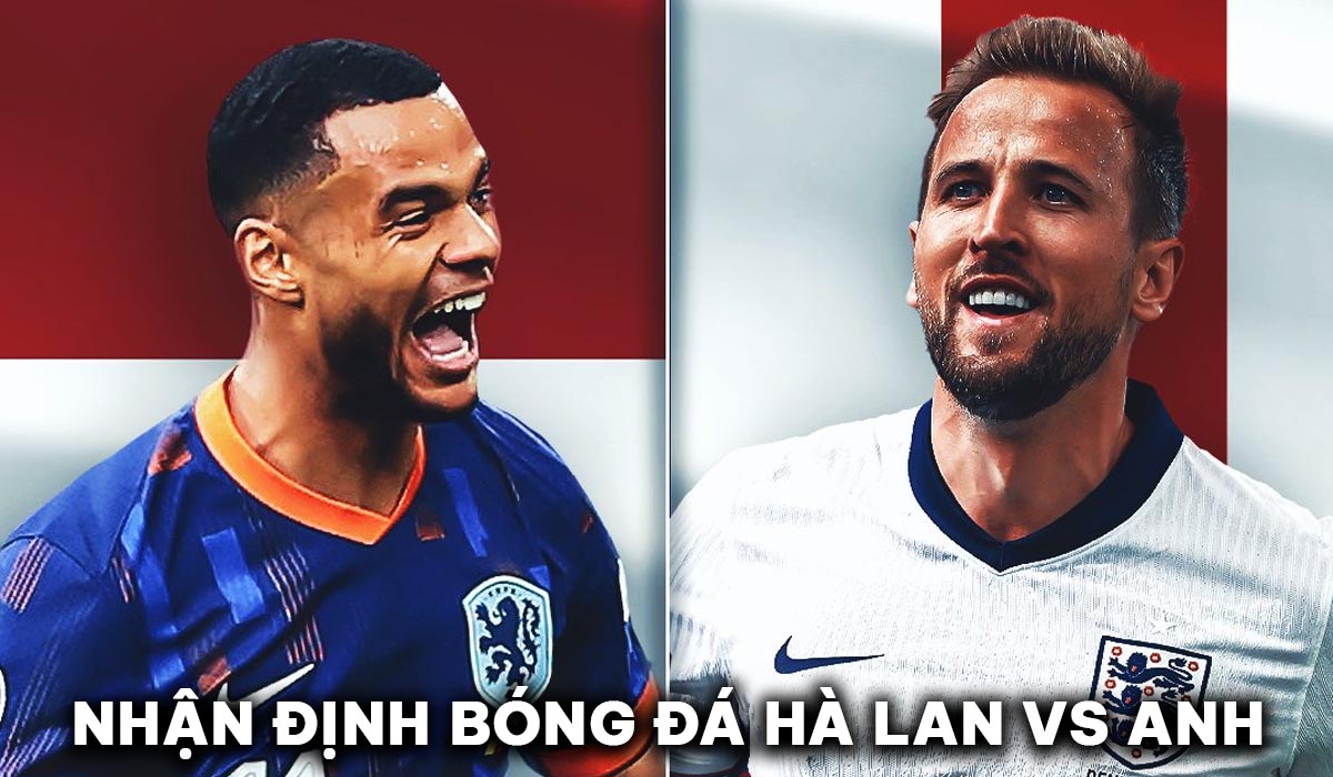 Nhận định bóng đá Hà Lan vs Anh - Bán kết EURO 2024: Tân binh Man Utd gieo sầu cho Tam Sư?