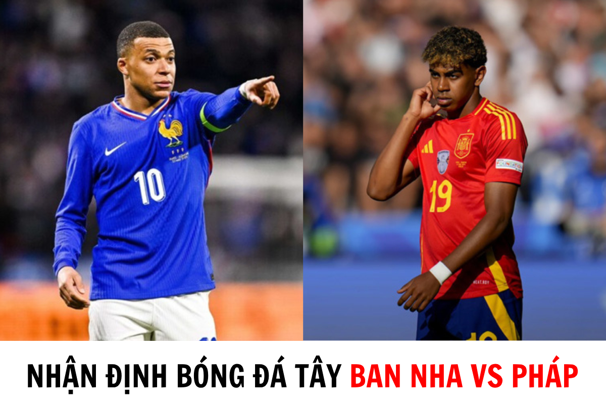 Nhận định bóng đá Tây Ban Nha vs Pháp - Bán kết EURO 2024: \'Bò tót\' gục ngã?