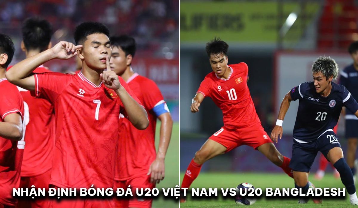 Nhận định bóng đá U20 Việt Nam vs U20 Bangladesh - VL U20 châu Á 2025: Công Phương lập kỳ tích?