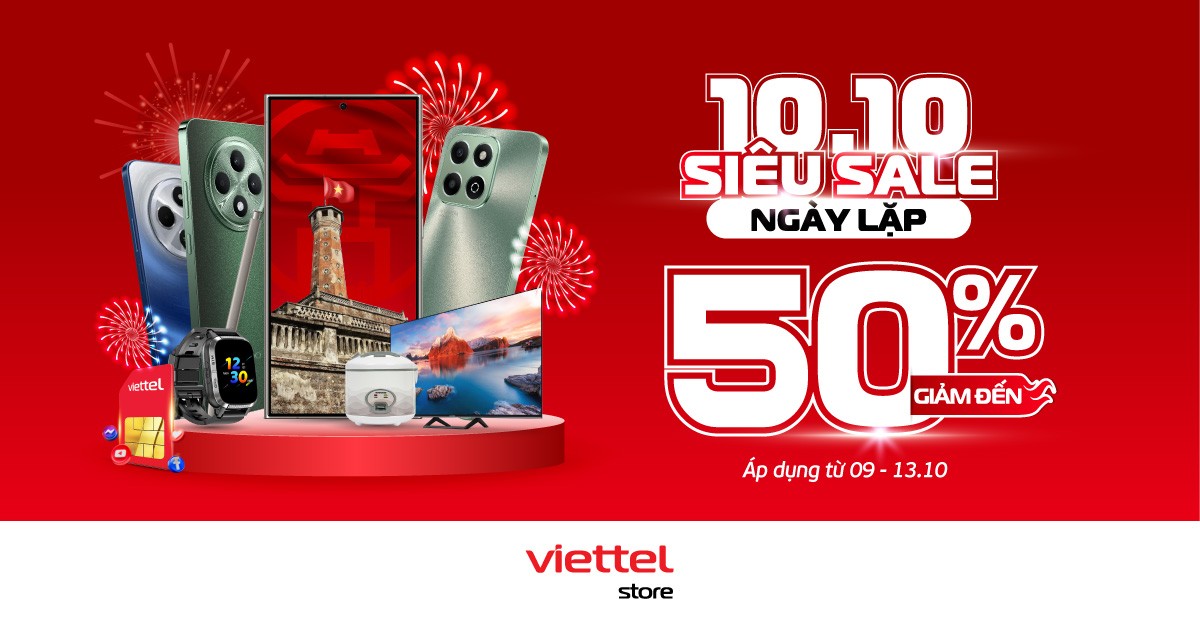 Chớp Ngay Cơ Hội Siêu Sale Ngày Lặp 10.10 Tại Viettel Store – Giảm Sốc Đến 50%