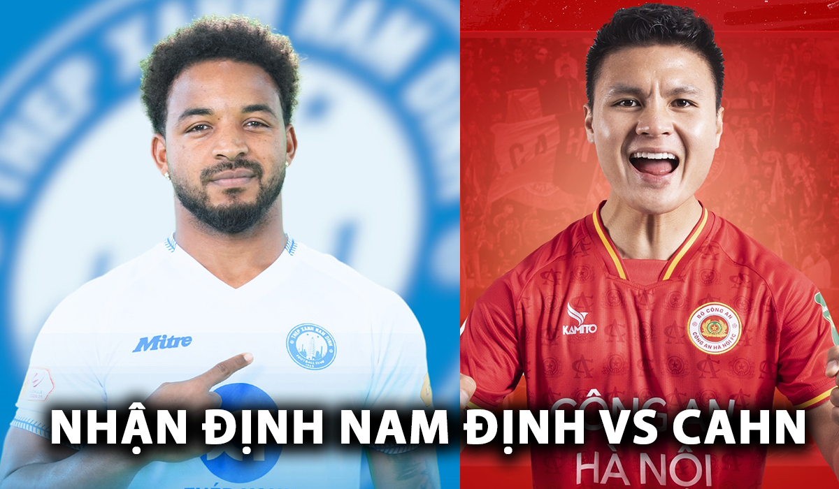 Nhận định bóng đá Nam Định vs CAHN - Vòng 5 V.League: Xuân Son rực sáng, Quang Hải gây thất vọng?