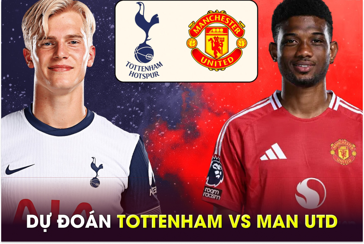 Dự đoán tỷ số Tottenham vs Man Utd - Tứ kết Carabao Cup: HLV Ruben Amorim gây bất ngờ?