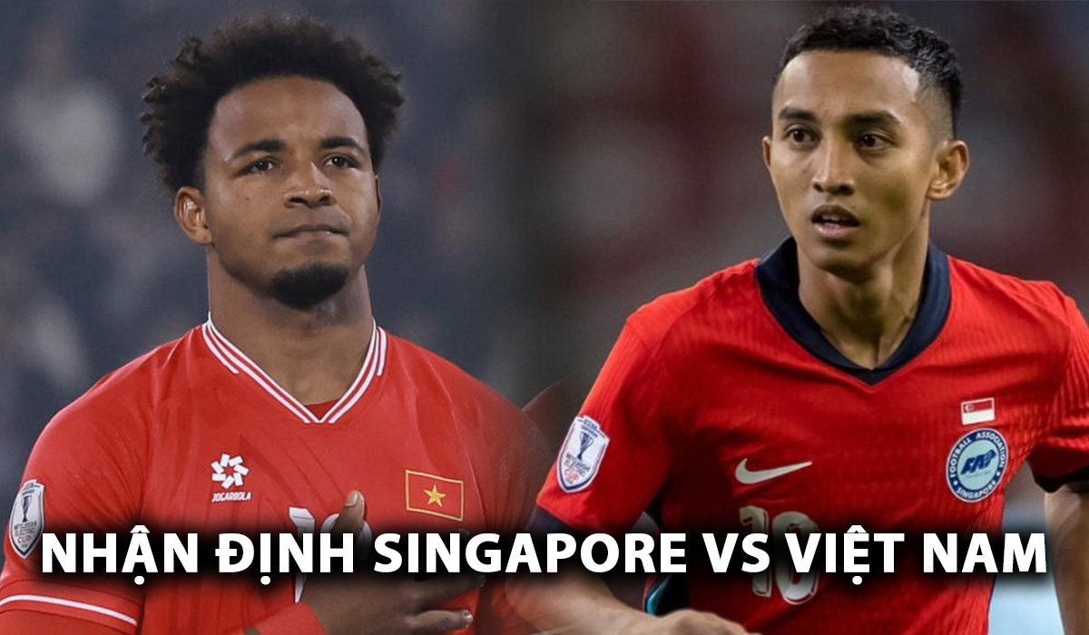 Nhận định Singapore vs Việt Nam - Bán kết AFF Cup 2024: Xuân Son lập kỷ lục, HLV Kim Sang Sik gây bất ngờ lớn?