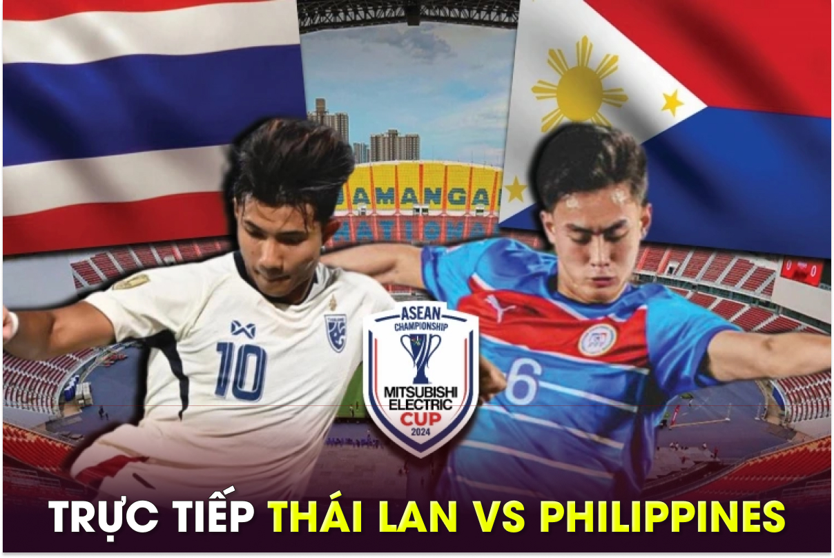 Xem trực tiếp bóng đá Thái Lan vs Philippines ở đâu, kênh nào? Link xem bán kết AFF Cup 2024 VTV HD