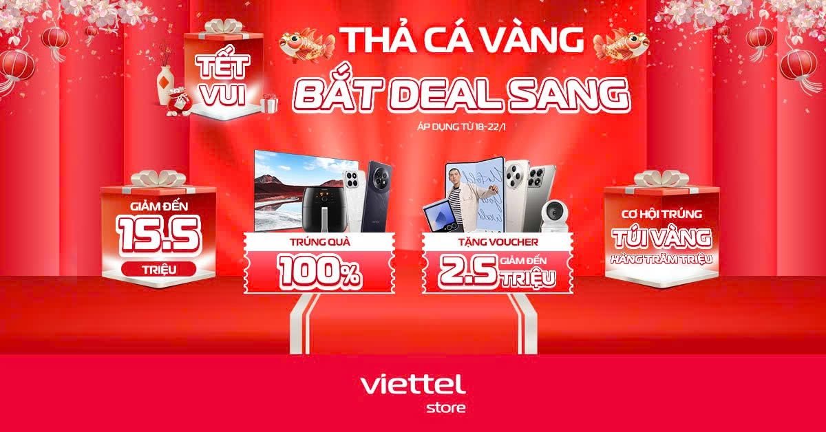 Đón Tết 2025 cùng Viettel Store \'Thả cá vàng, bắt deal sang\'