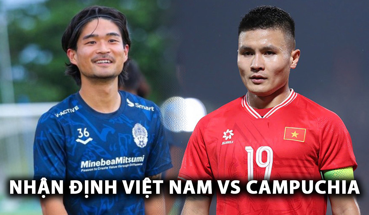 Nhận định bóng đá Việt Nam vs Campuchia - FIFA Days: Sao trẻ HAGL ghi điểm với HLV Kim Sang-sik?