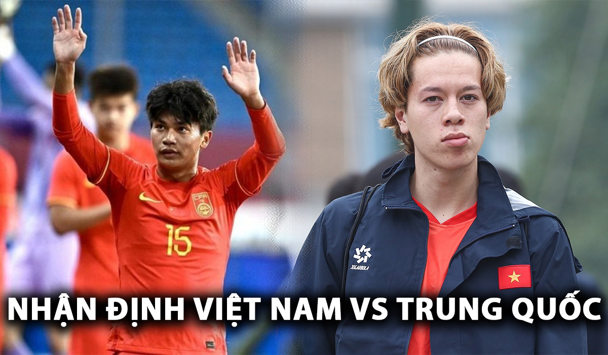 Nhận định U22 Trung Quốc vs U22 Việt Nam- CFA Team China: Cuộc đua vô địch có bước ngoặt lớn