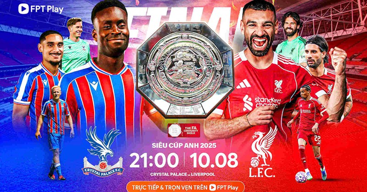 Xem trực tiếp bóng đá Liverpool vs Crystal Palace ở đâu, kênh nào? Link trực tiếp Siêu cúp Anh HD 