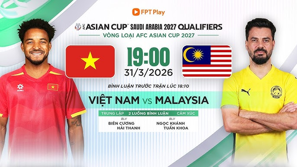 Cập nhật, trực tiếp tỉ số Việt Nam vs Malaysia - Link xem V&ograve;ng loại Asiasn Cup 2027 tr&ecirc;n FPT HD