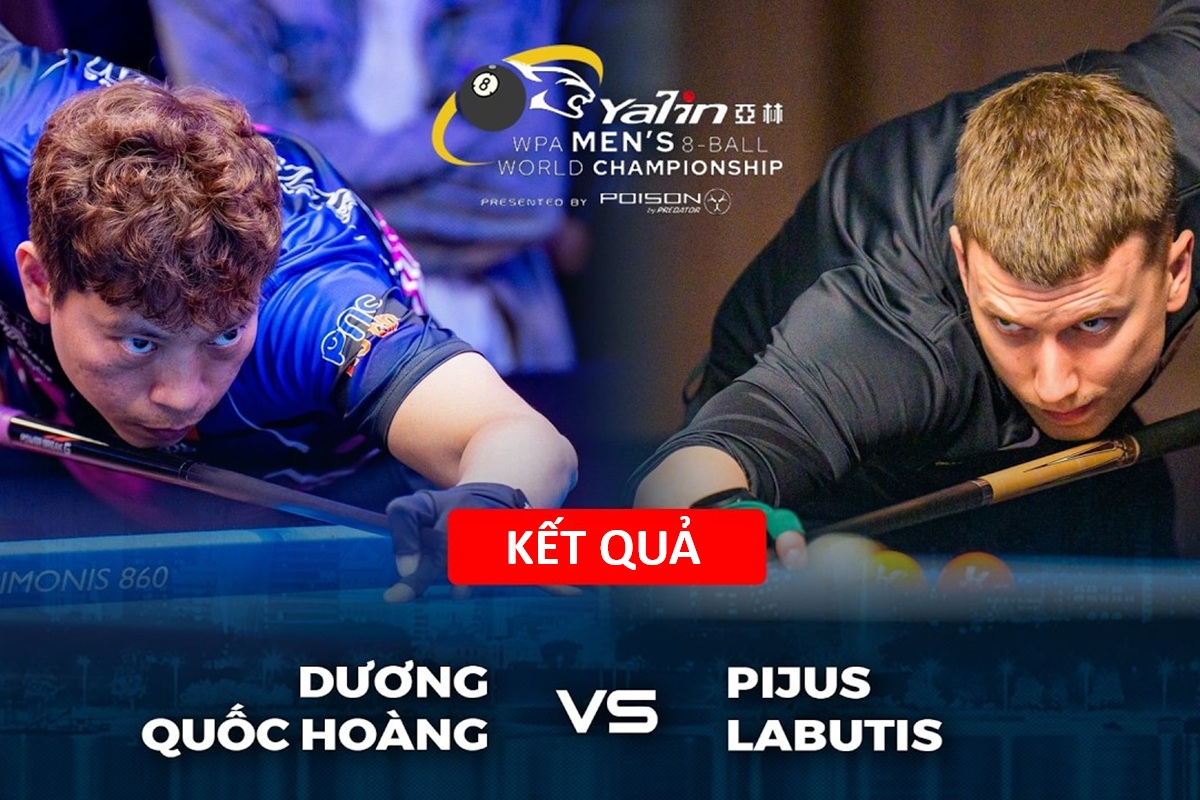Kết quả Dương Quốc Ho&agrave;ng vs Pijus Labutis - Giải V&ocirc; địch Thế giới 8 bi 2026: Ngược d&ograve;ng ngoạn mục