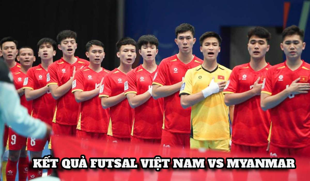 Kết quả, tỷ số Futsal Việt Nam vs Myanmar - ASEAN Cup 2026 h&ocirc;m nay 6/4: Chiến thắng huỷ diệt