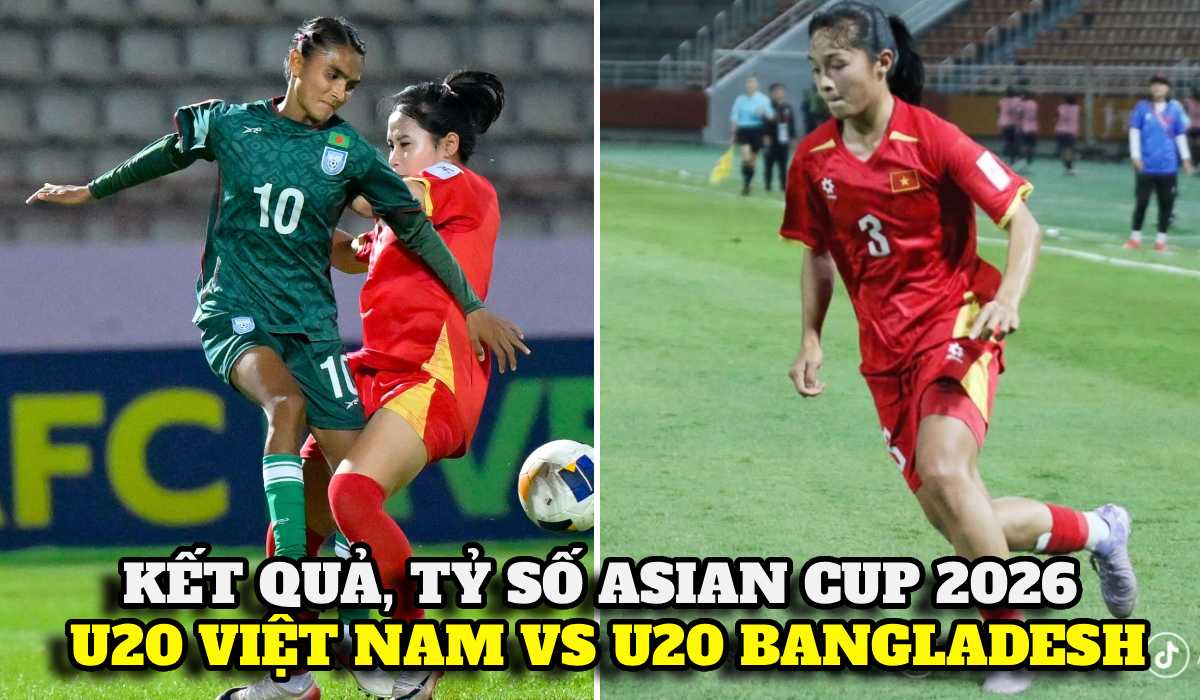 Kết quả, tỷ số U20 Việt Nam vs U20 Bangladesh - VCK Asian Cup 2026: ĐT Việt Nam rộng cửa v&agrave;o tứ kết
