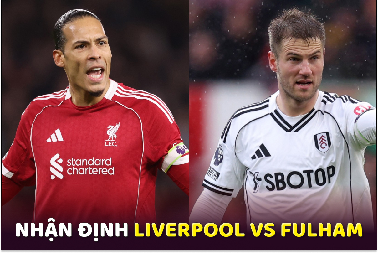 Nhận định b&oacute;ng đ&aacute; Liverpool vs Fulham - V&ograve;ng 32 Ngoại hạng Anh: HLV Arne Slot bị sa thải?