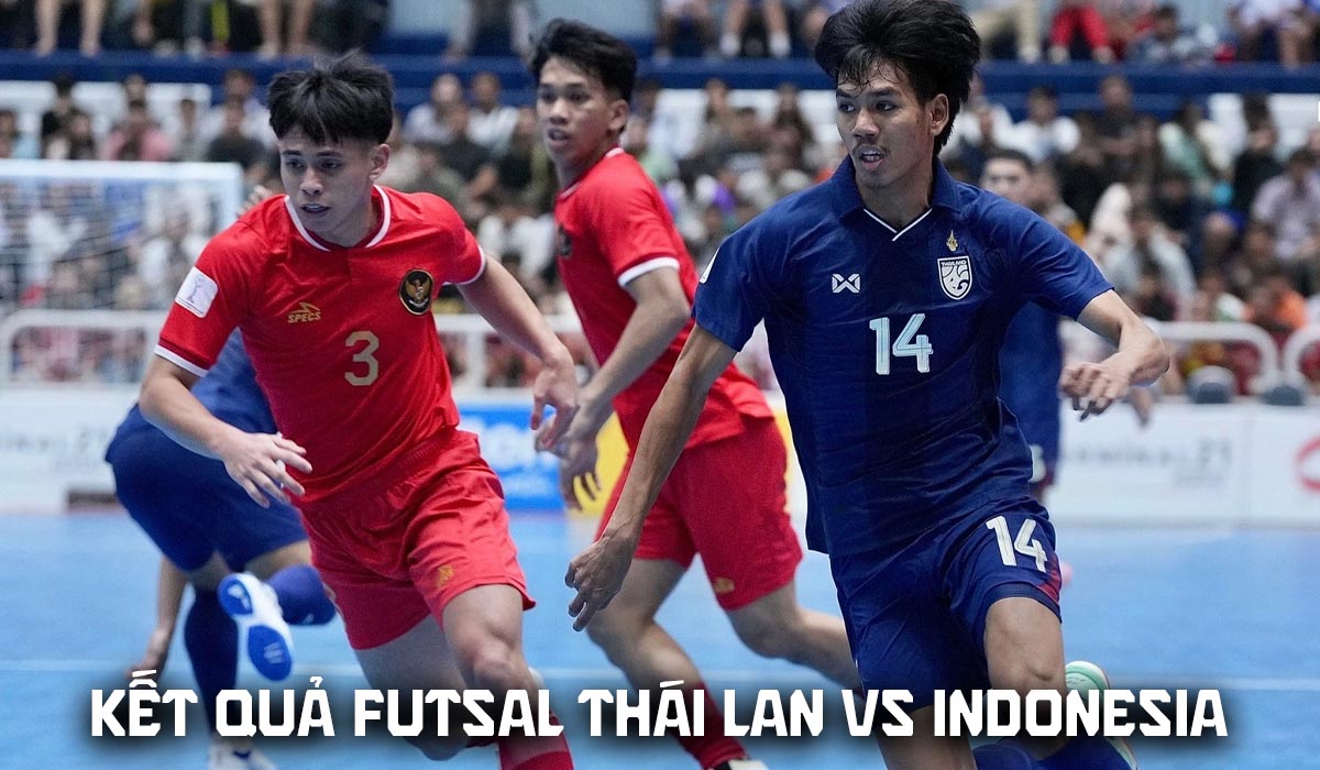 Kết quả, tỷ số Futsal Th&aacute;i Lan vs Indonesia - Chung kết AFF Cup 2026: Voi Chiến lập lại trật tự ĐN&Aacute;