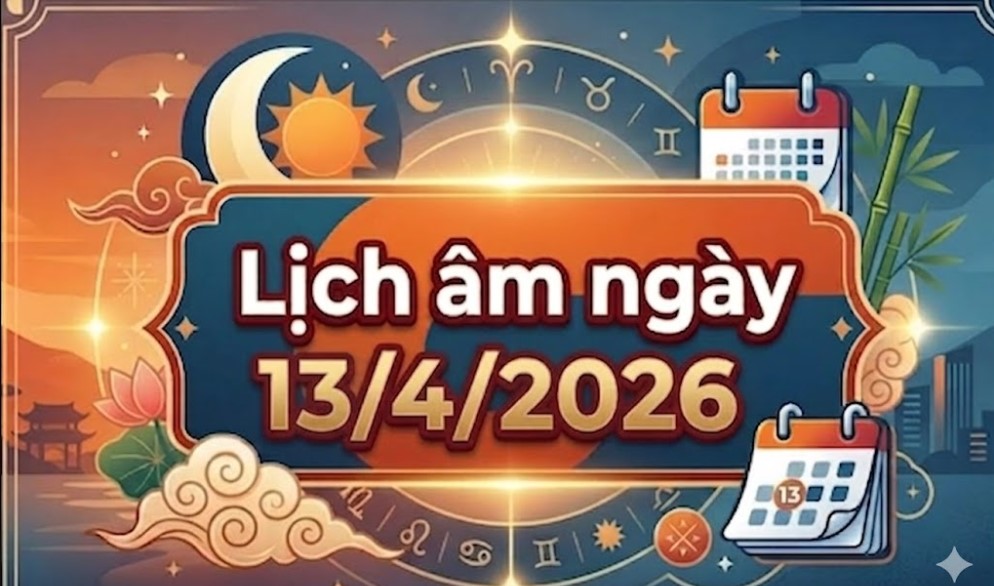 Xem lịch &acirc;m ng&agrave;y 13/4/2026: Tra cứu chi tiết giờ tốt &ndash; xấu, việc n&ecirc;n v&agrave; kh&ocirc;ng n&ecirc;n l&agrave;m ng&agrave;y h&ocirc;m nay