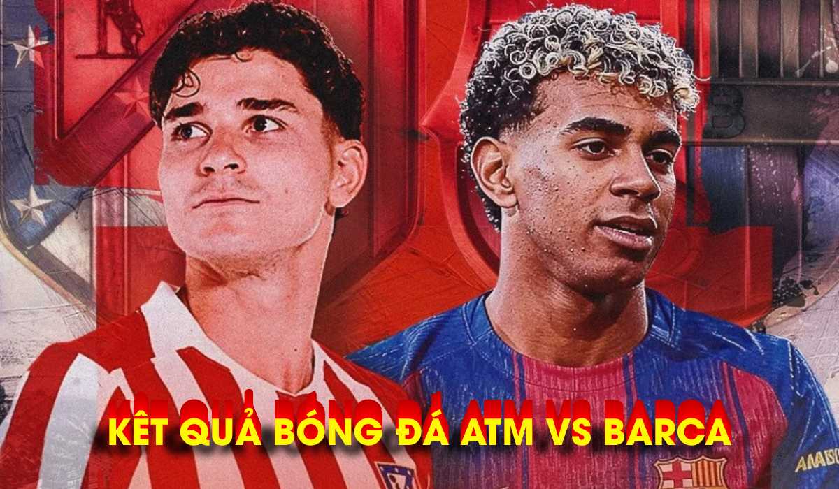 Kết quả b&oacute;ng đ&aacute; C1 Atletico vs Barca ng&agrave;y 15/4: Đ&ecirc;m &aacute;c mộng của Yamal tại Metropolitano?